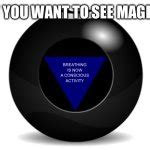 Magic 8 ball Meme Generator .